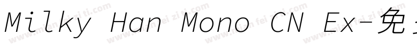 Milky Han Mono CN Ex字体转换